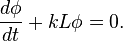 
\begin{align}
\frac{d \phi}{d t} + kL\phi = 0.
\end{align}
