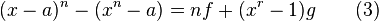 (x - a)^n - (x^n - a) = nf + (x^r - 1)g \qquad (3)