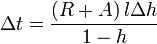 \Delta t=\frac{\left(R+A\right)l\Delta h}{1-h}