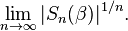 \lim_{n\to\infty} |S_n(\beta)|^{1/n}.