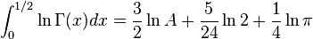 \int_0^{1/2} \ln\Gamma(x)dx=\frac{3}{2} \ln A+\frac{5}{24} \ln 2+\frac{1}{4} \ln \pi