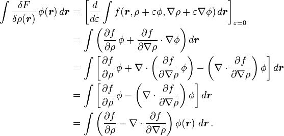 
\begin{align}
\int \frac{\delta F}{\delta\rho(\boldsymbol{r})} \, \phi(\boldsymbol{r}) \, d\boldsymbol{r}  
&  = \left [ \frac{d}{d\varepsilon} \int f( \boldsymbol{r}, \rho + \varepsilon \phi, \nabla\rho+\varepsilon\nabla\phi )\, d\boldsymbol{r} \right ]_{\varepsilon=0} \\
&  = \int \left( \frac{\partial f}{\partial\rho} \, \phi + \frac{\partial f}{\partial\nabla\rho} \cdot \nabla\phi \right) d\boldsymbol{r} \\
&  = \int \left[ \frac{\partial f}{\partial\rho} \, \phi + \nabla \cdot \left( \frac{\partial f}{\partial\nabla\rho} \, \phi \right) - \left( \nabla \cdot \frac{\partial f}{\partial\nabla\rho} \right) \phi \right] d\boldsymbol{r} \\
&  = \int \left[ \frac{\partial f}{\partial\rho} \, \phi - \left( \nabla \cdot \frac{\partial f}{\partial\nabla\rho} \right) \phi \right] d\boldsymbol{r} \\
&  = \int \left( \frac{\partial f}{\partial\rho} -  \nabla \cdot \frac{\partial f}{\partial\nabla\rho} \right) \phi(\boldsymbol{r}) \ d\boldsymbol{r} \, .
\end{align}
