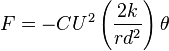 F = -C U^2 \left(\frac{2k}{rd^2}\right) \theta