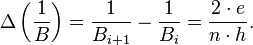 \Delta\left(\frac{1}{B}\right) = \frac{1}{B_{i+1}}-\frac{1}{B_i} = \frac{2 \cdot e}{n\cdot h}.\,