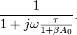  \  \frac {1} {1+j \omega \frac { \tau } {1 + \beta A_0} }.  