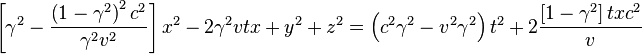  \left[ {\gamma^2} - \frac{ \left( 1 - {\gamma^2} \right)^2 c^2}{ {\gamma^2} v^2} \right] x^2 - 2 {\gamma^2} v t x + y^2 + z^2 = \left( c^2 {\gamma^2} - v^2 {\gamma^2} \right) t^2 + 2 \frac{ \left[ 1 - {\gamma^2} \right] t x c^2}{ v}