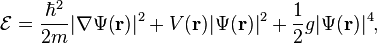 \mathcal{E}=\frac{\hbar^2}{2m}\vert\nabla\Psi(\mathbf{r})\vert^2 + V(\mathbf{r})\vert\Psi(\mathbf{r})\vert^2 + \frac{1}{2}g\vert\Psi(\mathbf{r})\vert^4, 