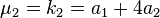 \mu_2 = k_2 = a_1 +4a_2