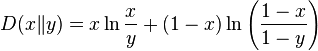  D(x\|y) = x \ln \frac{x}{y} + (1-x) \ln \left (\frac{1-x}{1-y} \right )