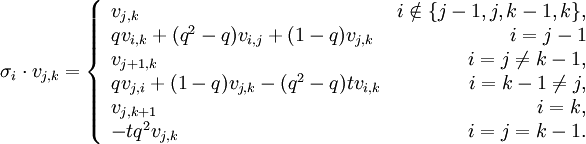 \sigma_i\cdot v_{j,k} = \left\{
\begin{array}{lr}
v_{j,k} & i\notin \{j-1,j,k-1,k\}, \\
qv_{i,k} + (q^2-q)v_{i,j} + (1-q)v_{j,k} & i=j-1 \\
v_{j+1,k} & i=j\neq k-1, \\
qv_{j,i} + (1-q)v_{j,k} - (q^2-q)tv_{i,k} & i=k-1\neq j,\\
v_{j,k+1} & i=k,\\
-tq^2v_{j,k} & i=j=k-1.
\end{array}
\right.