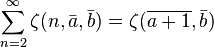 \sum_{n=2}^{\infty} \zeta(n,\bar{a},\bar{b}) = \zeta(\overline{a+1},\bar{b})