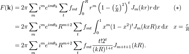 \begin{align}
F(\mathbf k)
&= 2\pi\sum_m i^m e^{i m\theta_k} \sum_t f_{mt} \int_0^R r^m \left (1-\left(\tfrac{r}{R} \right)^2 \right)^t J_m(kr) r \operatorname{d}\!r && (*) \\
&= 2\pi\sum_m i^m e^{i m\theta_k} R^{m+2} \sum_t f_{mt} \int_0^1 x^m (1-x^2)^t J_m(kxR)x\operatorname{d}\!x && x = \tfrac{r}{R}\\
&= 2\pi\sum_m i^m e^{i m\theta_k} R^{m+2} \sum_t f_{mt} \frac{t!2^t}{(kR)^{1+t}} J_{m+t+1}(kR). 
\end{align}