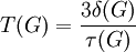 T(G) = \frac{3\delta (G)}{\tau (G)}