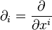 \partial_i = \frac{\partial}{\partial x^i}