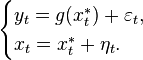 \begin{cases}
  y_t = g(x^*_t) + \varepsilon_t, \\
  x_t = x^*_t + \eta_t.
  \end{cases}