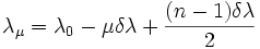 \lambda_\mu=\lambda_0 - \mu\delta\lambda + \frac{(n-1)\delta\lambda}{2}