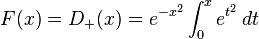 F(x) = D_+(x) = e^{-x^2} \int_0^x e^{t^2}\,dt