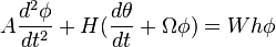 A\frac{d^2\phi}{dt^2}+H(\frac{d\theta}{dt}+\Omega \phi)=Wh \phi 