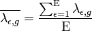 \overline{\lambda_{\epsilon,g}}=\frac{\sum_{\epsilon=1}^\Epsilon \lambda_{\epsilon,g}}{\Epsilon}