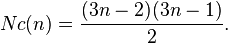 Nc(n) = \frac{(3n-2)(3n-1)}{2}.