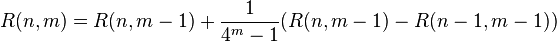 R(n,m) = R(n,m-1) + \frac{1}{4^{m}-1} (R(n,m-1) - R(n-1,m-1))