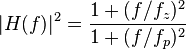 |H(f)|^2 = {{1 + (f/f_z)^2} \over {1 + (f/f_p)^2}}