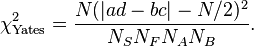 \chi_\text{Yates}^2 = \frac{N(|ad - bc| - N/2)^2}{N_S N_F N_A N_B}.