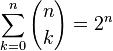 \sum_{k=0}^n {n \choose k} = 2^n