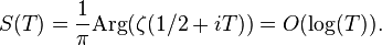 S(T) = \frac{1}{\pi}\mathop{\mathrm{Arg}}(\zeta(1/2+iT)) =O(\log(T)).