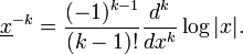 \underline{x}^{-k} = \frac{(-1)^{k-1}}{(k-1)!}\frac{d^k}{dx^k}\log |x|.