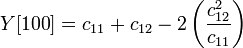 Y[\mathrm{100}] = c_{11} + c_{12} -2 \left( \frac{c_{12}^2}{c_{11}}\right)