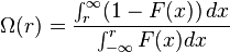  \Omega(r) = \frac{\int_{r}^\infty (1-F(x))\,dx}{\int_{-\infty}^r F(x)dx}