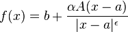 f(x) = b + \frac{\alpha A (x-a)}{|x-a|^\epsilon}