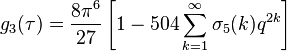 g_3(\tau)=\frac{8\pi^6}{27} \left[ 1- 504\sum_{k=1}^\infty \sigma_5(k) q^{2k} \right] 