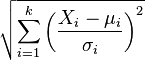 \sqrt{\sum_{i=1}^k \left(\frac{X_i-\mu_i}{\sigma_i}\right)^2}