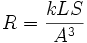 R = \frac{k L S}{A^3}