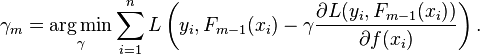 \gamma_m = \underset{\gamma}{\arg\min} \sum_{i=1}^n L\left(y_i, F_{m-1}(x_i) -
          \gamma \frac{\partial L(y_i, F_{m-1}(x_i))}{\partial f(x_i)} \right).