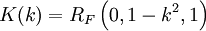 K(k)=R_F\left(0,1-k^2,1\right) 