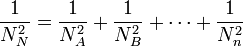 
\frac{1}{N_N^2} = \frac{1}{N_A^2} + \frac{1}{N_B^2} + \cdots +  \frac{1}{N_n^2}
