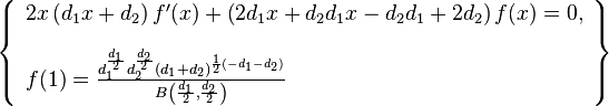 \left\{\begin{array}{l}
2 x \left(d_1 x+d_2\right) f'(x)+\left(2 d_1 x+d_2 d_1 x-d_2 d_1+2 d_2\right) f(x)=0, \\[12pt]
f(1)=\frac{d_1^{\frac{d_1}{2}} d_2^{\frac{d_2}{2}} \left(d_1+d_2\right){}^{\frac{1}{2}
   \left(-d_1-d_2\right)}}{B\left(\frac{d_1}{2},\frac{d_2}{2}\right)}
\end{array}\right\}
