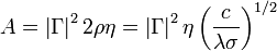 A = \left|\Gamma\right|^2 2 \rho \eta = \left|\Gamma\right|^2 \eta \left(\frac{c}{\lambda \sigma}\right)^{1/2}