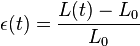 \epsilon(t) = \frac{L(t) - L_0}{L_0}