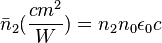 \bar{n}_2 ({cm^2\over W})=n_2n_0\epsilon_0c