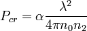 P_{cr}= \alpha \frac{\lambda^2}{4 \pi n_0 n_2}