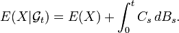  E(X| \mathcal{G}_t) = E(X) + \int_0^t C_s \, d B_s.