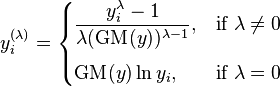 y_i^{(\lambda)} =
\begin{cases}
\dfrac{y_i^\lambda-1}{\lambda(\operatorname{GM}(y))^{\lambda -1}} , &\text{if } \lambda \neq 0 \\[12pt]
\operatorname{GM}(y)\ln{y_i} , &\text{if } \lambda = 0
\end{cases}
