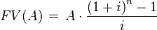 FV(A) \,=\,A\cdot\frac{\left(1+i\right)^n-1}{i}