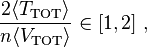 \frac{2 \langle T_\mathrm{TOT} \rangle}{n \langle V_\mathrm{TOT} \rangle} \in \left[1, 2\right]\,,