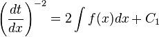 \left(\frac{d t}{d x}\right)^{-2} = 2 \int f(x) dx + C_1