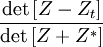 
\dfrac{\det{\left [ Z-Z_{t} \right ]}}{\det{\left [ Z+Z^{*} \right ]}}
